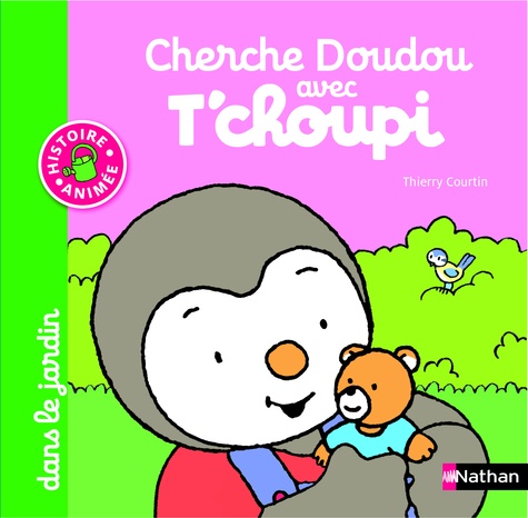 Thierry Courtin - Cherche doudou avec Tchoupi dans le jardin.