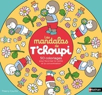 Thierry Courtin - Les mandalas de T'choupi - 50 coloriages pour favoriser le calme et la concentration.