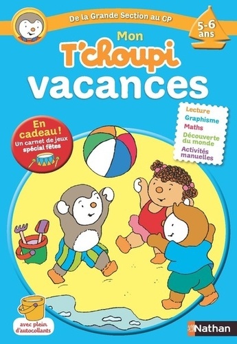Thierry Courtin et Stéphanie Grison - Mon T'choupi vacances - De la Grande Section au CP 5-6 ans.