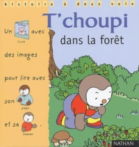 Thierry Courtin - T'choupi dans la forêt.