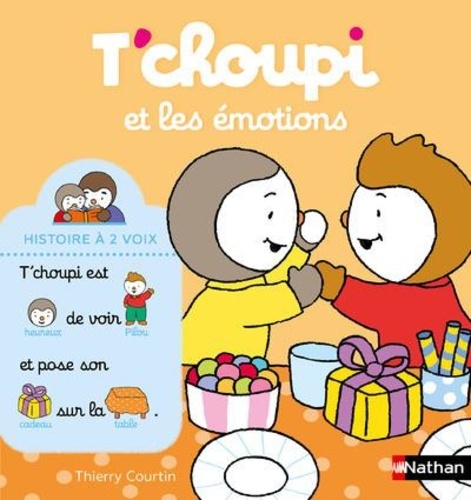 Thierry Courtin - T'choupi et les émotions.