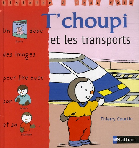 Thierry Courtin - T'choupi et les transports.