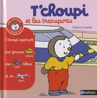 Thierry Courtin - T'choupi et les transports.