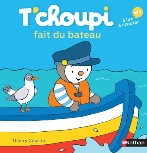 Thierry Courtin - T'choupi fait du bateau.