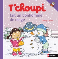 Thierry Courtin et Sophie Courtin - T'choupi fait un bonhomme de neige.