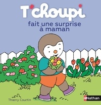 Thierry Courtin - T'choupi fait une surprise à maman.