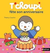 Thierry Courtin - T'choupi fête son anniversaire.
