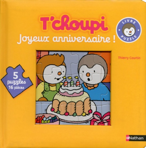 Thierry Courtin - T'choupi : Joyeux anniversaire !.