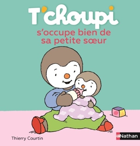 Thierry Courtin - T'choupi s'occupe bien de sa petite soeur.