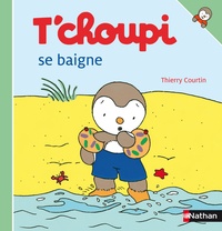 Thierry Courtin - T'choupi se baigne.