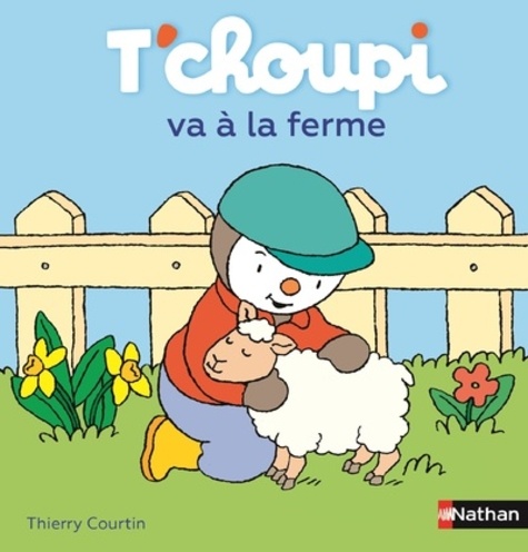 Thierry Courtin - T'choupi va à la ferme.