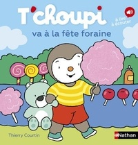 Thierry Courtin - T'choupi va à la fête foraine.