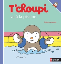 Thierry Courtin - T'choupi va à la piscine.