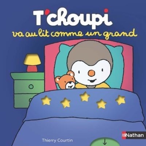 T'choupi va au lit comme un grand de Thierry Courtin - Album - Livre -  Decitre