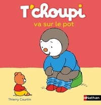 Thierry Courtin - T'choupi va sur le pot.