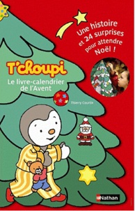 T'choupi - Le livre-calendrier de l'Avent de Thierry Courtin - Album -  Livre - Decitre