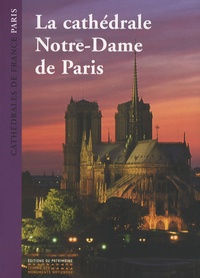 Thierry Crépin-Leblond - La cathédrale Notre-Dame de Paris.