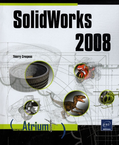 Thierry Crespeau - SolidWorks 2008.