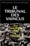 Thierry Cruvellier - Le Tribunal des vaincus - Un Nuremberg pour le Rwanda ?.