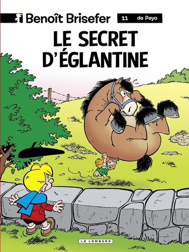 Thierry Culliford et  Garray - Benoît Brisefer (Lombard) - tome 11 - Le Secret d'Eglantine.
