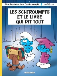 Thierry Culliford et Alain Jost - Les Schtroumpfs Tome 26 : Les Schtroumpfs et le livre qui dit tout.