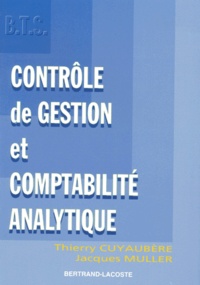 Thierry Cuyaubère et Jacques Muller - Controle De Gestion Et Comptabilite Analytique Bts.