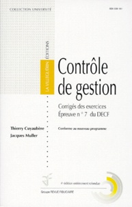 Thierry Cuyaubère et Jacques Muller - Decf Epreuve N° 7 Controle De Gestion. Corriges Des Exercices, 4eme Edition.