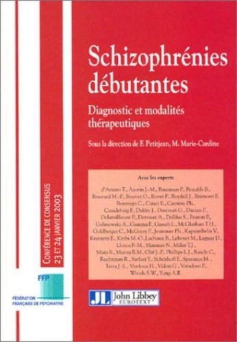 Thierry d' Amato - Schizophrénies débutantes : diagnostic et modalités thérapeutiques.