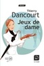 Thierry Dancourt - Jeux de dame.
