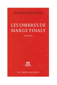 Thierry Dancourt - Les ombres de Marge Finaly.