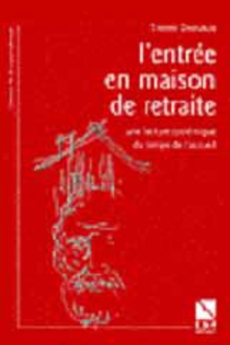 Thierry Darnaud - L'entrée en maison de retraite - Une lecture systémique du temps de l'accueil.