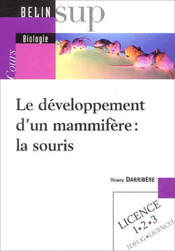 Thierry Darribère - Le développement d'un mammifère : la souris.
