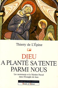 Dieu a planté sa tente parmi nous
