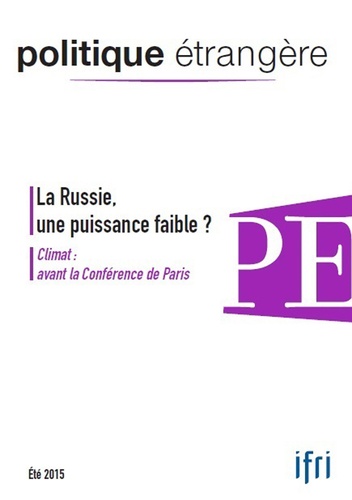 Politique étrangère N° 2, Eté 2015 La Russie, une puissance faible ?