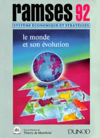Ramses 1992. Rapport Annuel Mondial Sur Le Systeme Economique Et Les Strategies, Le Monde Et Son Evolution