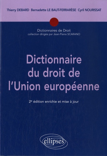 Dictionnaire du droit de l'Union Europééene 2 édition revue et augmentée