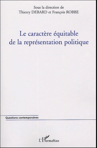 Thierry Debard et François Robbe - Le caractère équitable de la représentation politique.