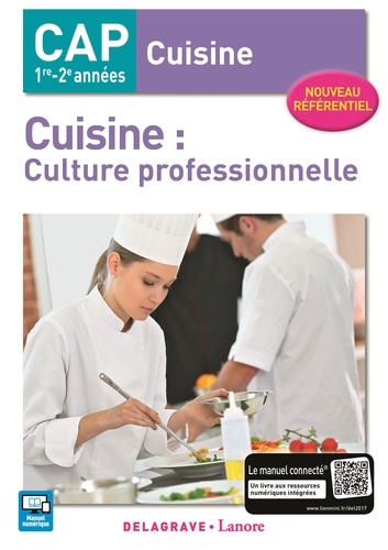 Cuisine : culture professionnelle CAP cuisine 1re-2e années  Edition 2017