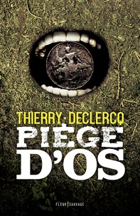 Thierry Declercq - Piège d'os.