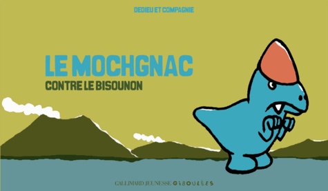 Thierry Dedieu - Le Mochgnac contre le Bisounon.