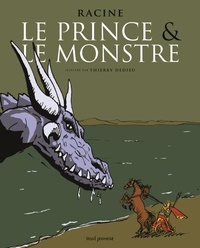 Thierry Dedieu - Le prince & le monstre - Récit tiré de l'acte V scène 6 de Phèdre de Jean Racine.