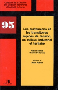 Thierry Deflandre et Alain Schmitt - Les surtensions et les transitoires rapides de tension, en milieux industriel et tertiaire.