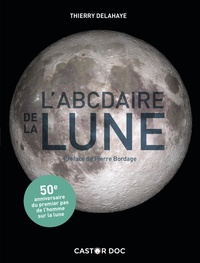 Thierry Delahaye - L'ABCdaire de la Lune.