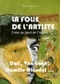 Thierry Delcourt - La folie de l'artiste.