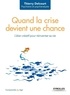 Thierry Delcourt - Quand la crise devient une chance - L'élan créatif pour réinventer sa vie.