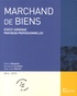 Thierry Delesalle et Emmanuel Cruvelier - Marchand de biens - Statut juridique. Pratiques professionnelles.