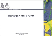 Thierry Des Lauriers - Manager un projet.