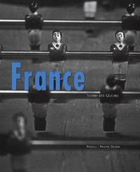 Thierry des Ouches - France - Regard intime : Intimate Look, édition bilingue français-anglais.