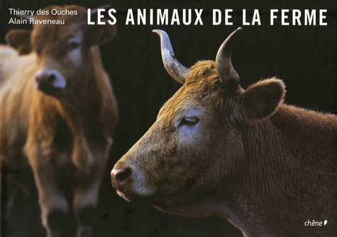 Thierry des Ouches et Alain Raveneau - Les animaux de la ferme.