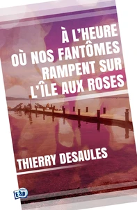 A l'heure où nos fantômes rampent sur l'île aux roses.